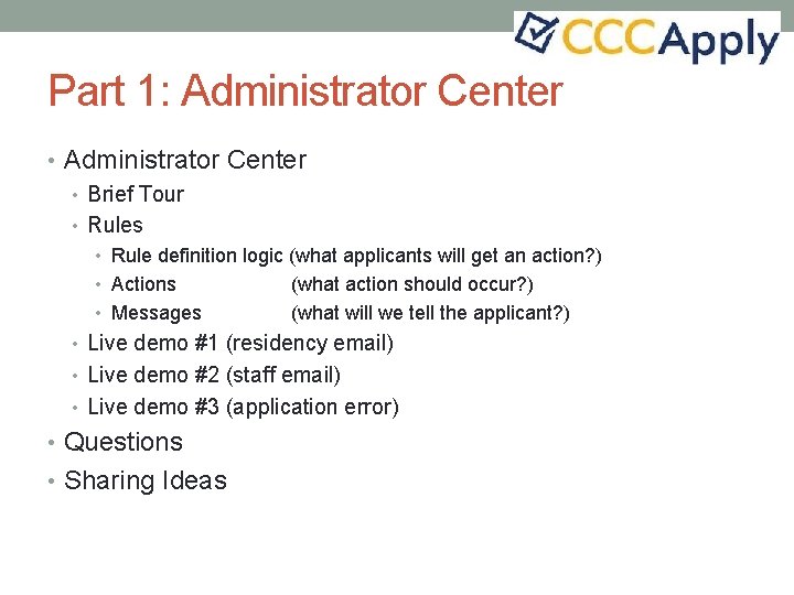 Part 1: Administrator Center • Brief Tour • Rules • Rule definition logic (what