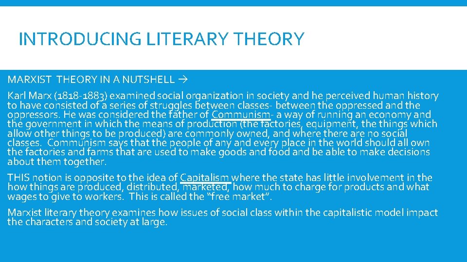 INTRODUCING LITERARY THEORY MARXIST THEORY IN A NUTSHELL Karl Marx (1818 -1883) examined social