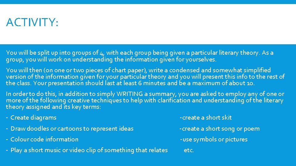 ACTIVITY: You will be split up into groups of 4, with each group being