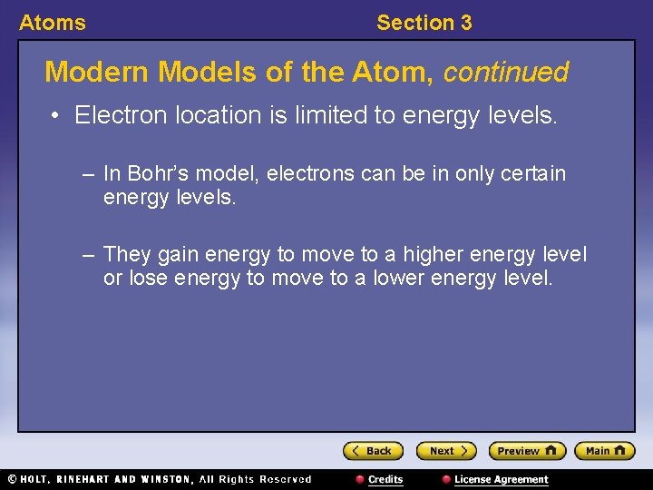 Atoms Section 3 Modern Models of the Atom, continued • Electron location is limited