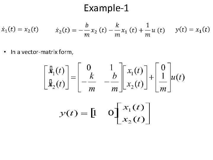 Example-1 • In a vector-matrix form, 