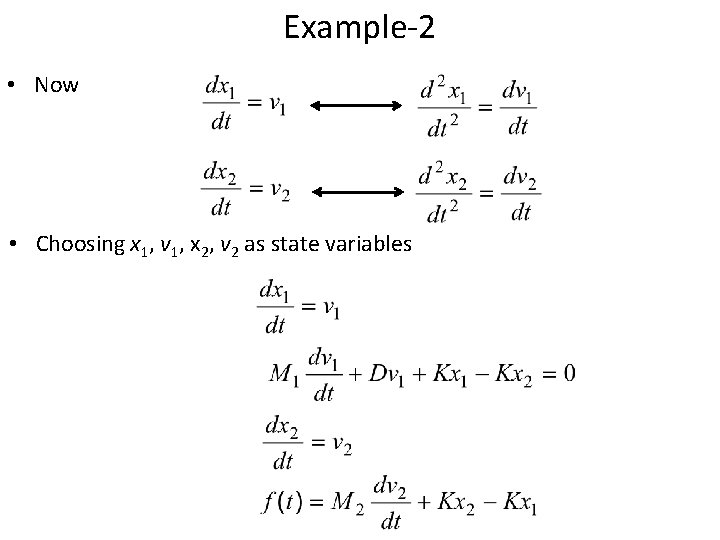 Example-2 • Now • Choosing x 1, v 1, x 2, v 2 as