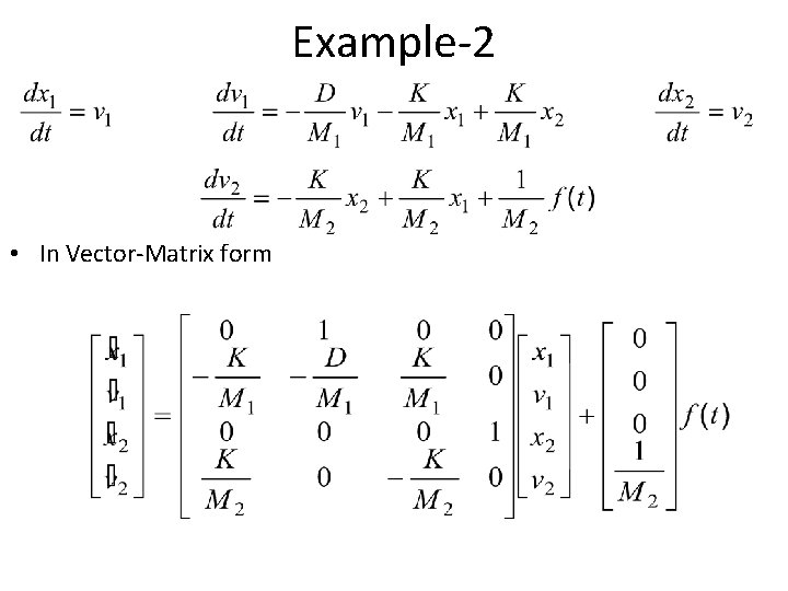 Example-2 • In Vector-Matrix form Example-2 • In Vector-Matrix form