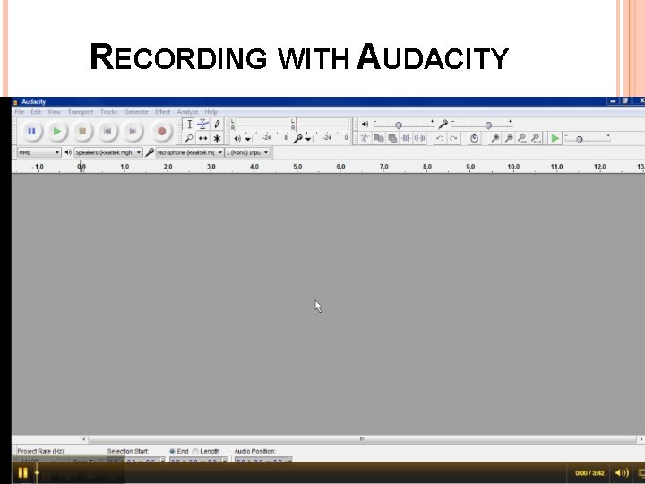 RECORDING WITH AUDACITY 