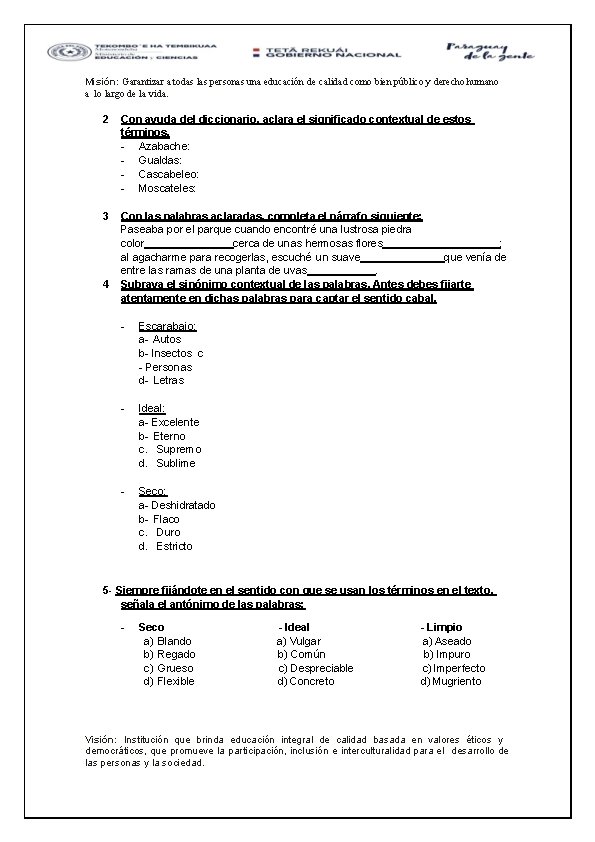 Misión: Garantizar a todas las personas una educación de calidad como bien público y