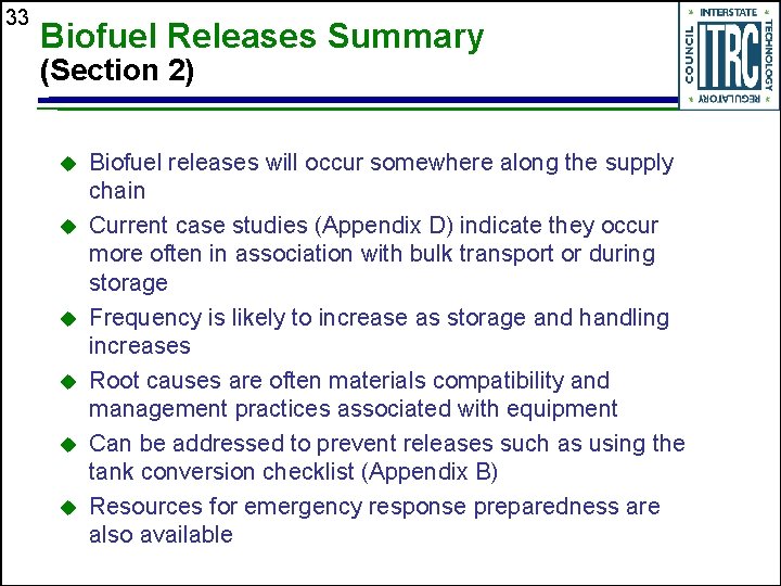 33 Biofuel Releases Summary (Section 2) u u u Biofuel releases will occur somewhere