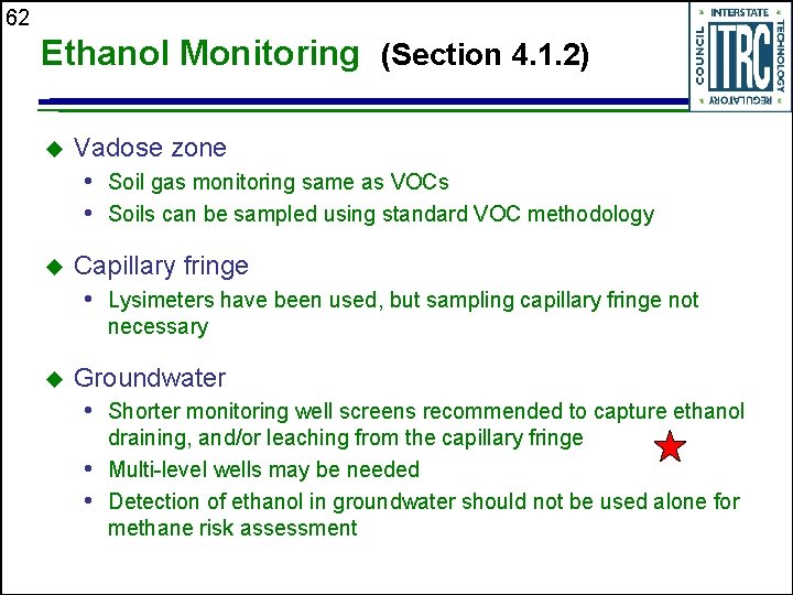 62 Ethanol Monitoring (Section 4. 1. 2) u Vadose zone • Soil gas monitoring