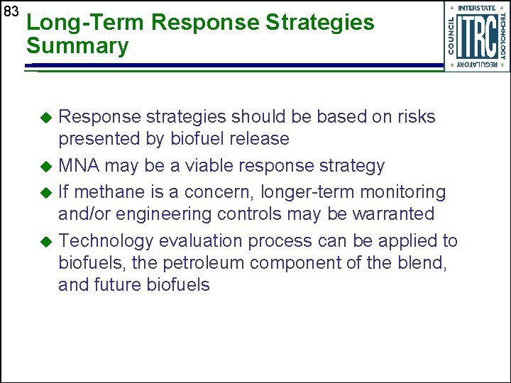 83 Long-Term Response Strategies Summary Response strategies should be based on risks presented by