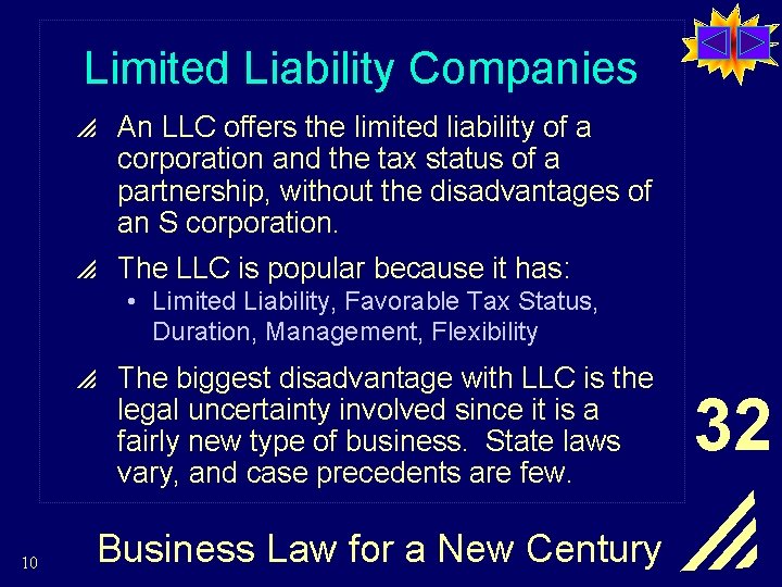 Limited Liability Companies p An LLC offers the limited liability of a corporation and