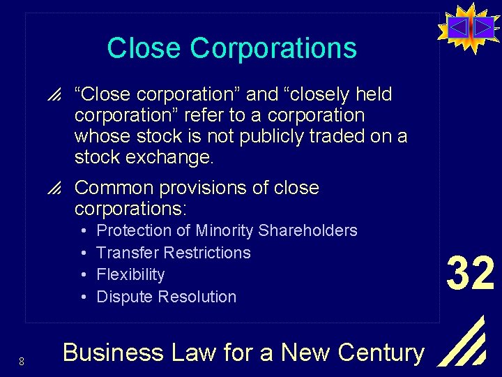 Close Corporations p “Close corporation” and “closely held corporation” refer to a corporation whose