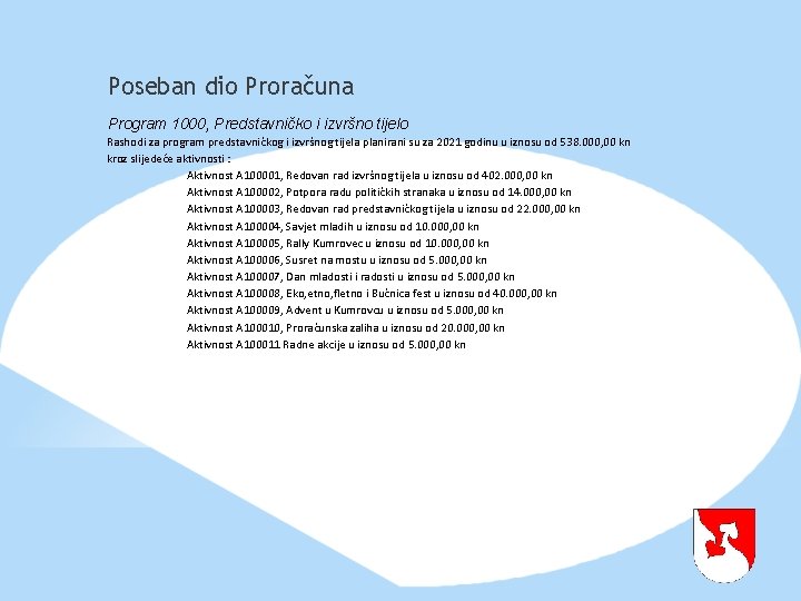 Poseban dio Proračuna Program 1000, Predstavničko i izvršno tijelo Rashodi za program predstavničkog i