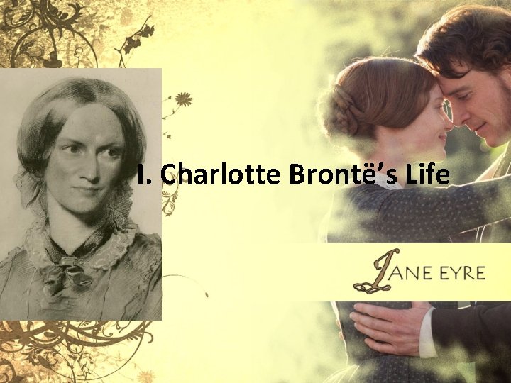 I. Charlotte Brontë’s Life 