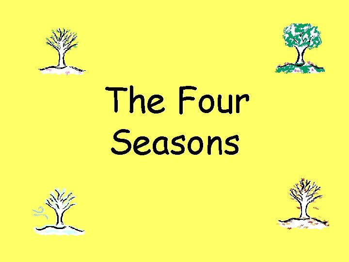 The Four Seasons The Four Seasons