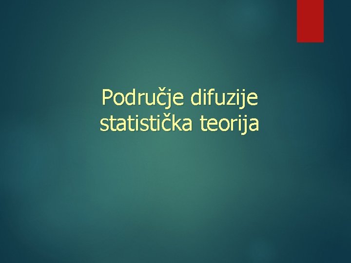 Područje difuzije statistička teorija 