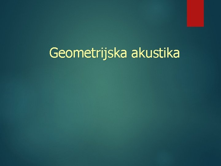 Geometrijska akustika 