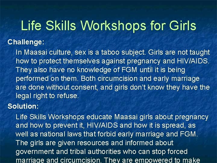 Life Skills Workshops for Girls Challenge: In Maasai culture, sex is a taboo subject.