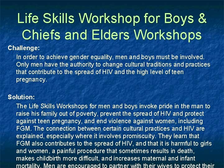 Life Skills Workshop for Boys & Chiefs and Elders Workshops Challenge: In order to