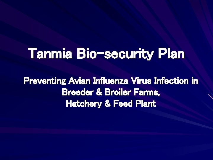 Tanmia Bio-security Plan Preventing Avian Influenza Virus Infection in Breeder & Broiler Farms, Hatchery