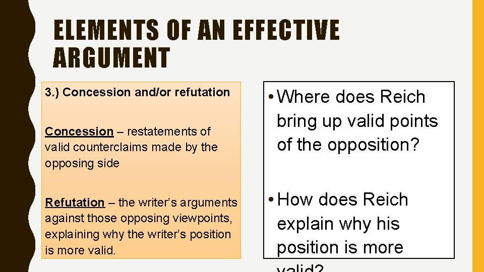 ELEMENTS OF AN EFFECTIVE ARGUMENT 3. ) Concession and/or refutation Concession – restatements of ELEMENTS OF AN EFFECTIVE ARGUMENT 3. ) Concession and/or refutation Concession – restatements of