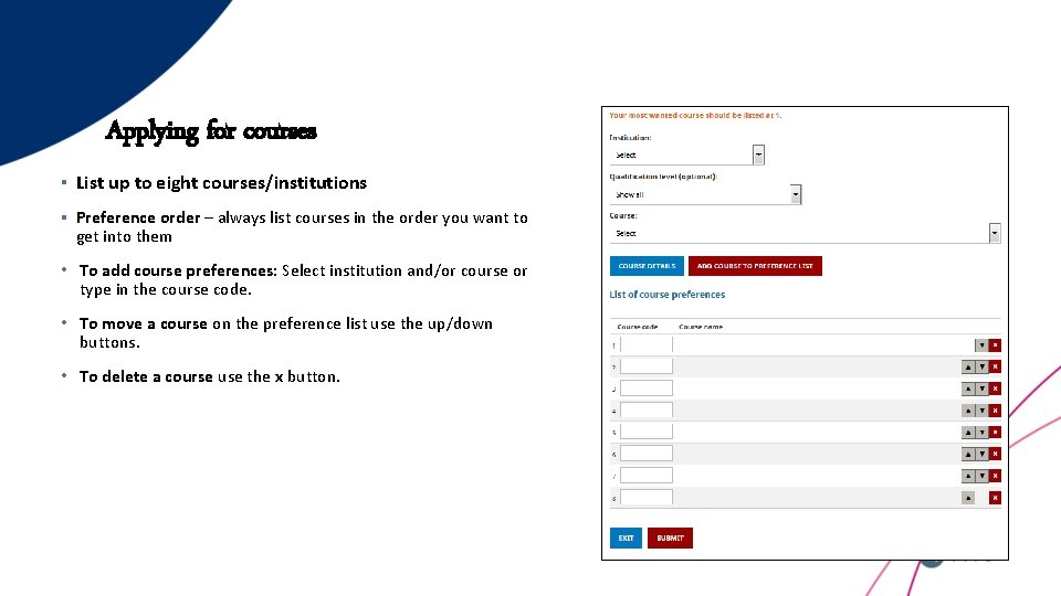 Applying for courses ▪ List up to eight courses/institutions ▪ Preference order – always