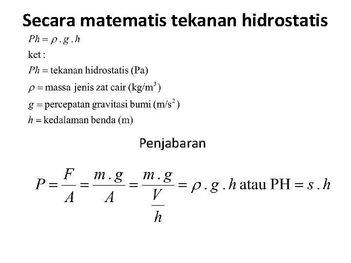 Secara matematis tekanan hidrostatis Penjabaran 