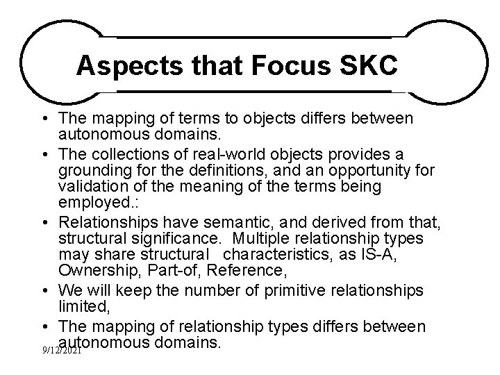 Aspects that Focus SKC • The mapping of terms to objects differs between autonomous