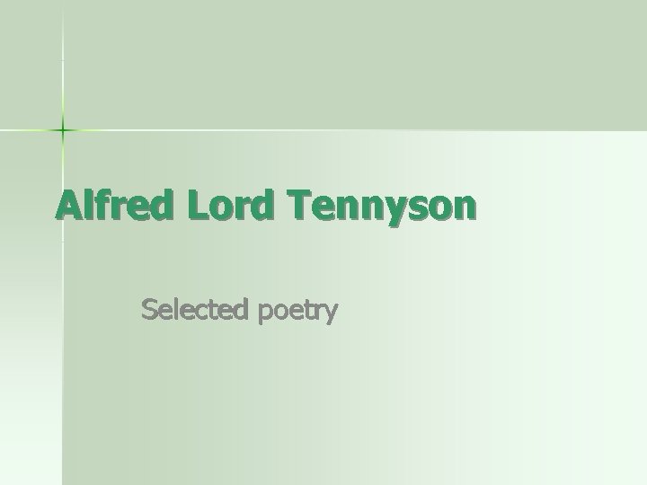 Alfred Lord Tennyson Selected poetry 