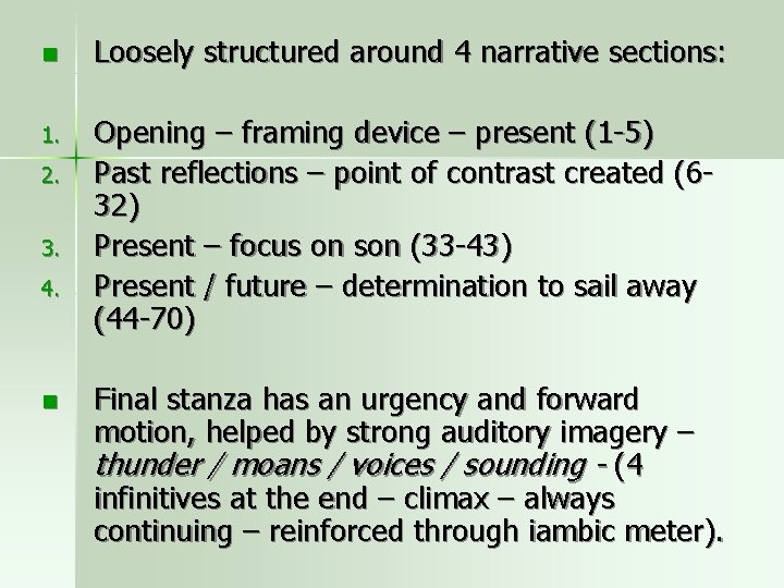 n Loosely structured around 4 narrative sections: 1. Opening – framing device – present