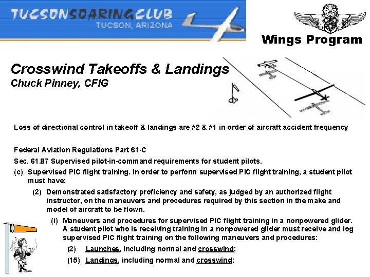 Wings Program Crosswind Takeoffs & Landings Chuck Pinney, CFIG Loss of directional control in