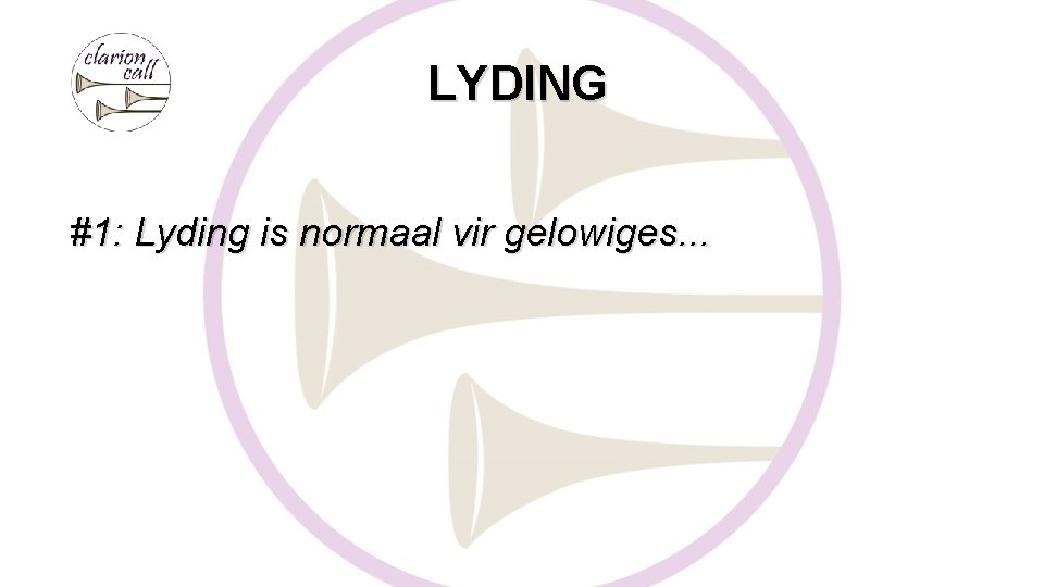 LYDING #1: Lyding is normaal vir gelowiges. . . 