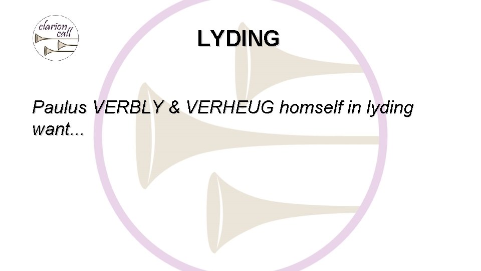 LYDING Paulus VERBLY & VERHEUG homself in lyding want. . . 