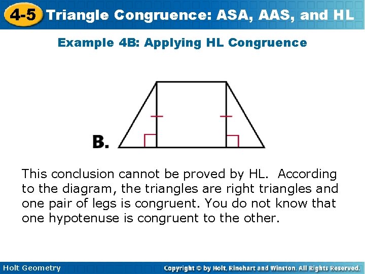 4 -5 Triangle Congruence: ASA, AAS, and HL Example 4 B: Applying HL Congruence