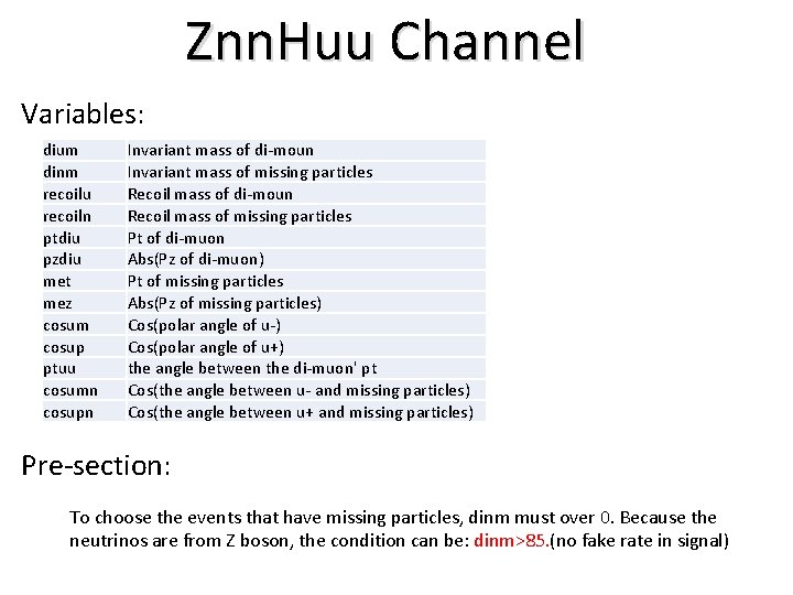 Znn. Huu Channel Variables: dium dinm recoilu recoiln ptdiu pzdiu met mez cosum cosup