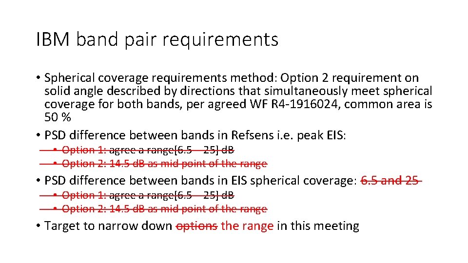 IBM band pair requirements • Spherical coverage requirements method: Option 2 requirement on solid