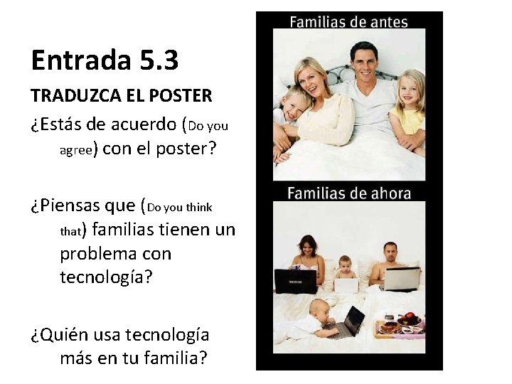 Entrada 5. 3 TRADUZCA EL POSTER ¿Estás de acuerdo (Do you agree) con el