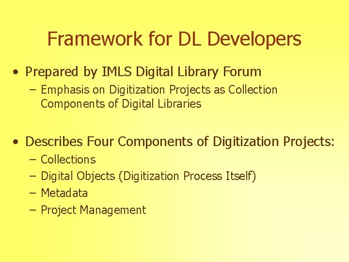 Framework for DL Developers • Prepared by IMLS Digital Library Forum – Emphasis on