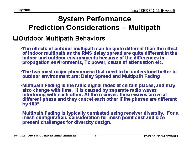July 2004 doc. : IEEE 802. 11 -04/xxxr 0 System Performance Prediction Considerations –