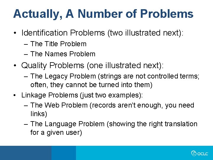 Actually, A Number of Problems • Identification Problems (two illustrated next): – The Title