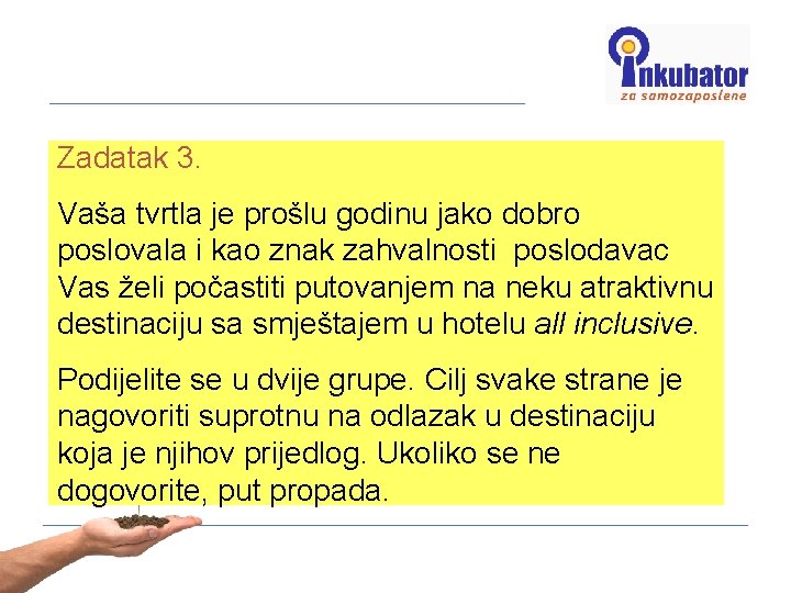 Zadatak 3. Vaša tvrtla je prošlu godinu jako dobro poslovala i kao znak zahvalnosti