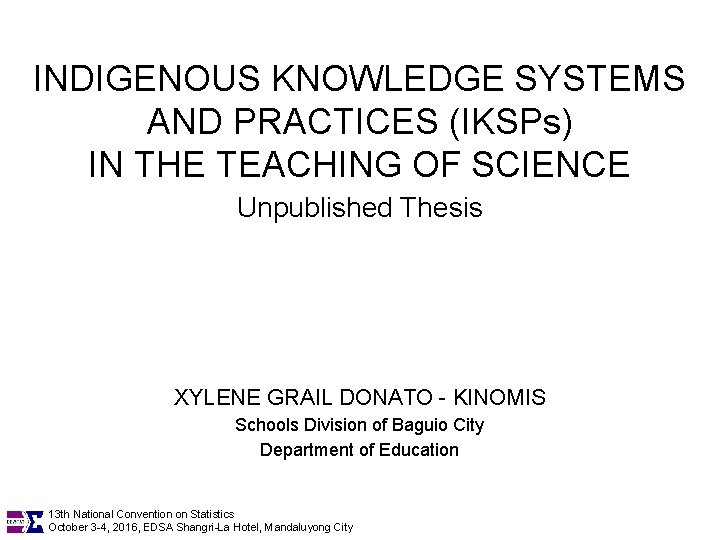INDIGENOUS KNOWLEDGE SYSTEMS AND PRACTICES (IKSPs) IN THE TEACHING OF SCIENCE Unpublished Thesis XYLENE
