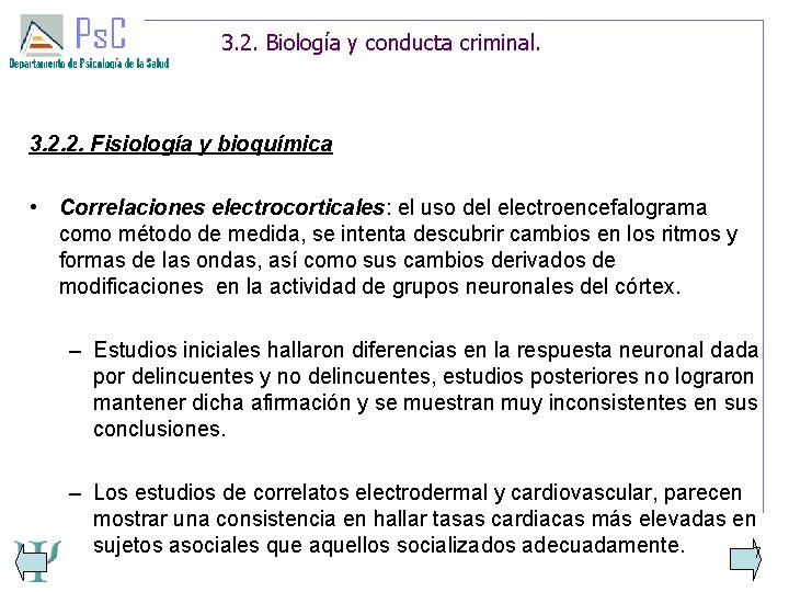 3. 2. Biología y conducta criminal. 3. 2. 2. Fisiología y bioquímica • Correlaciones