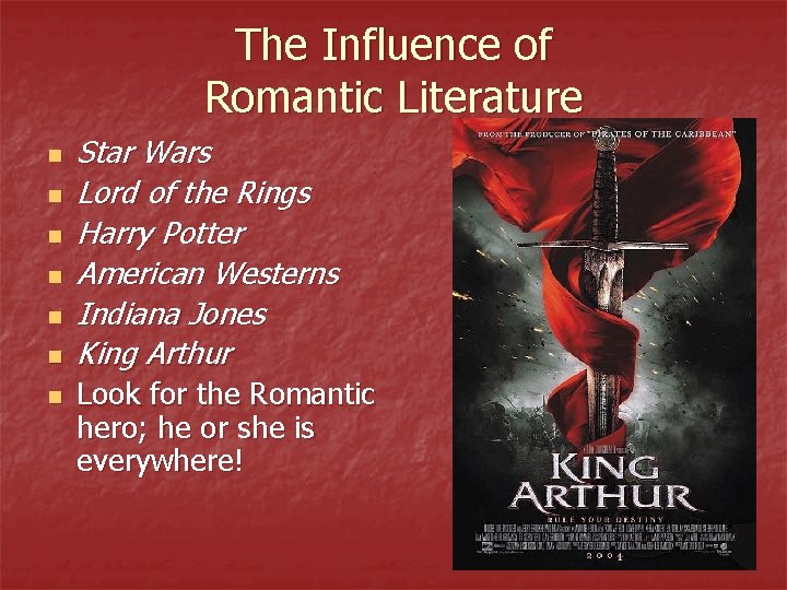 The Influence of Romantic Literature n n n n Star Wars Lord of the