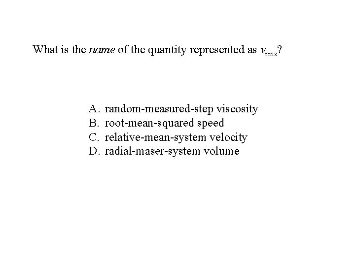 What is the name of the quantity represented as vrms? A. B. C. D.
