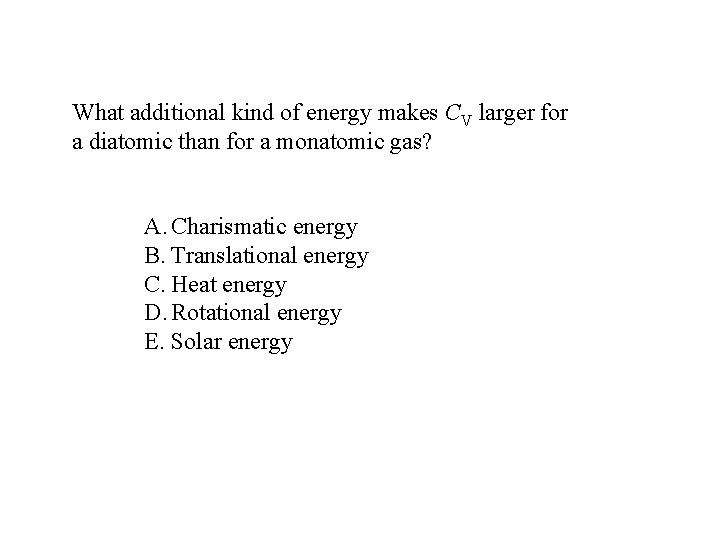 What additional kind of energy makes CV larger for a diatomic than for a