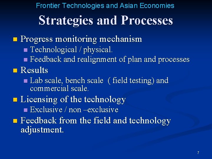 Frontier Technologies and Asian Economies Strategies and Processes n Progress monitoring mechanism Technological /