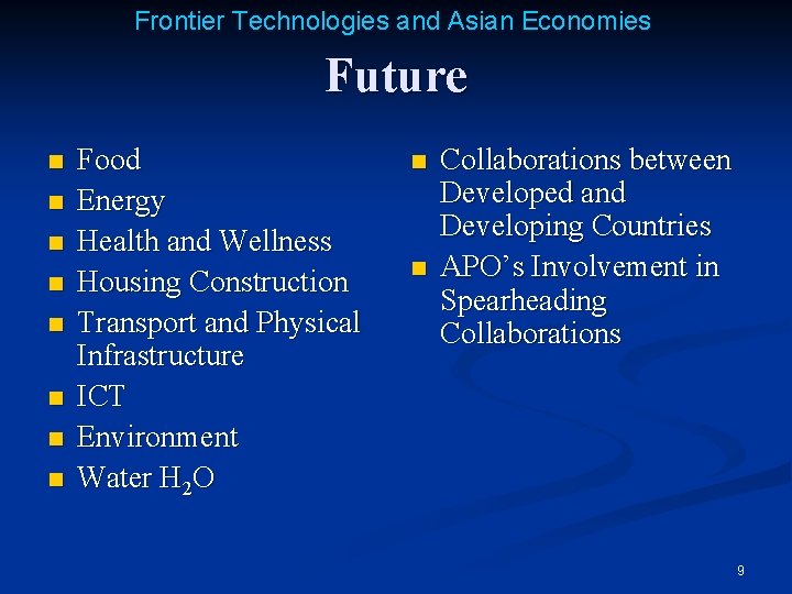 Frontier Technologies and Asian Economies Future n n n n Food Energy Health and