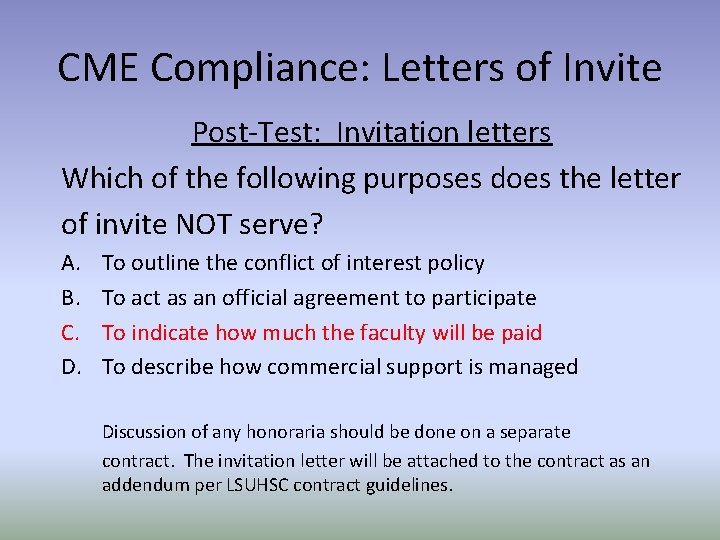 CME Compliance: Letters of Invite Post-Test: Invitation letters Which of the following purposes does