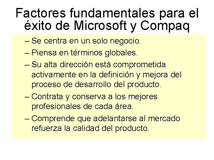 Factores fundamentales para el éxito de Microsoft y Compaq – Se centra en un