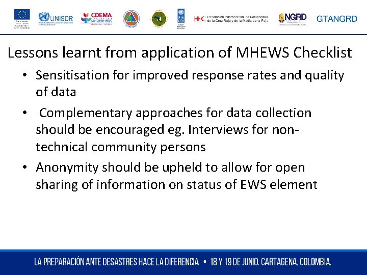 Lessons learnt from application of MHEWS Checklist • Sensitisation for improved response rates and