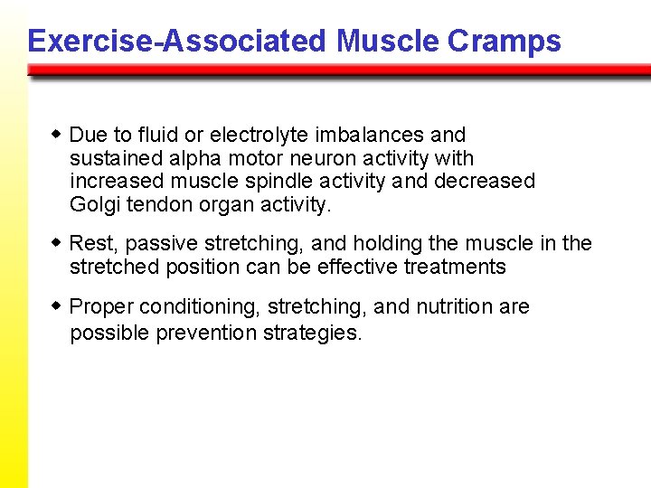 Exercise-Associated Muscle Cramps w Due to fluid or electrolyte imbalances and sustained alpha motor